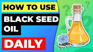 2 Ways How You Can Use Black Seed Oil Daily