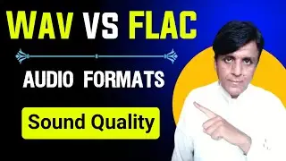 Wav vs flac which is better | Is flac the highest quality ?