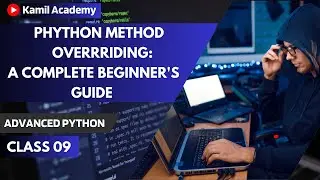 Method Overriding in Python Explained: Complete Guide for Beginners @KamilAcademy-amn