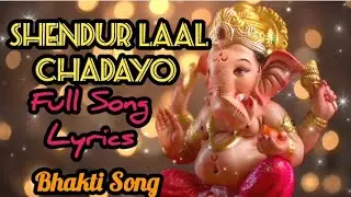 Shendur laal chadayo aacha gajmukh ko... full song lyrics..#ytshorts #ganeshjisong #fullsonglyrics