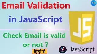 #19 Email Validation in JavaScript | JavaScript Email Validation | If else in JavaScript | Validate