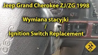 Jeep Grand Cherokee ZJ/ZG - Wymiana Stacyjki i kluczykowanie / Ignition Switch Replacement