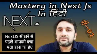 next js tutorial in hindi || What You Need to Know Before Learning NextJS  || NextJs Tutorial  #2