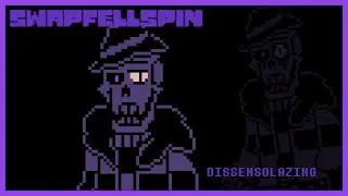 [SWAPFELLSPIN] DISSENSOLAZING