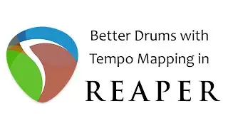 Better Drums with Tempo Mapping in Reaper