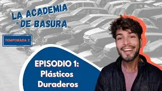 Plásticos Duraderos | La Academia de Basura