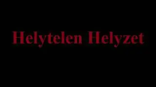 Helytelen Helyzet - Munkadal
