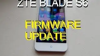 ZTE BLADE S6 Firmware Update Tutorial