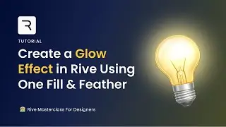 How to Create a Glow Effect in Rive Using One Fill Color & Feather