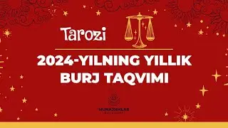 2024-Yilning Yillik Burj Taqvimi