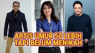 6 Artis Indonesia Umur 50 Tahun Tapi Belum Menikah