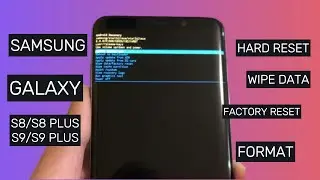 All Samsung S8/S8 Plus/S9/S9 Plus || Hard Reset || Format || Factory Reset || Wipe