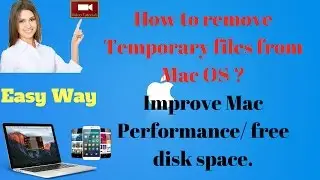 How to delete temporoary files in Mac OS X.... improve Mac OS performance!....easy way..