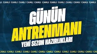 Günün Antrenmanı