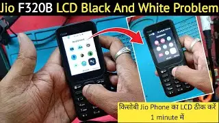 Jio Phone F320B / F220B LCD Black And White Problem Solution आसानी से ठीक करें