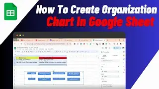 How To Create Organization Chart In Google Sheets | Beginner Guide