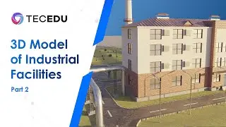 3D modeling of Industrial Facilities. Part 2