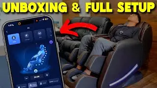Real Relax Favor 6 Full Body Massage Chair Unboxing, Setup and App Control