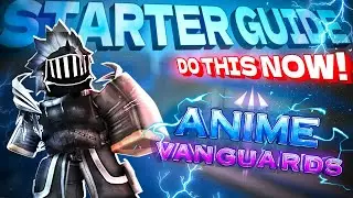 Anime Vanguards Starter Guide!