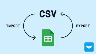 How to import CSV to Google Sheets (and export Google Sheets to CSV)