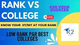🛑Rank Vs College | NIT AT LOW RANK 😱 | ASK YOUR QUERIES | 