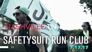 7.17.17 Nashville, TN - SafetySuit Run Club