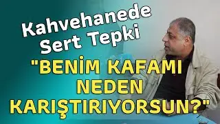 Kahvehanede Sert Tepki. I 