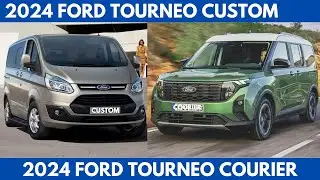 2024 Ford Tourneo Custom Vs. Tourneo Courier Sibling Comparison