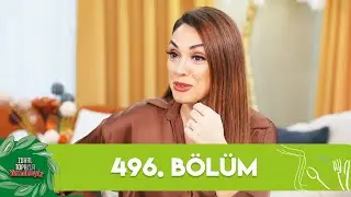Zuhal Topal'la Yemekteyiz 496. Bölüm 