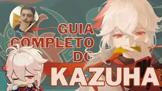 GUIA DO KAZUHA - COMO BUILDAR O MELHOR SUPORTE QUE VAI SER POWERCREEPADO EM BREVE
