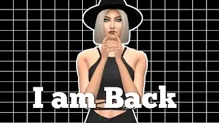 I AM FINALLY BACK /Create a sim /Theosimmer