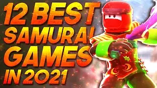 Top 12 Best Roblox Samurai Games to play in 2021