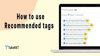 Master YouTube Tagging with TubeNXT's Recommended Tags Feature