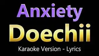 Doechii - Anxiety (Karaoke Songs With Lyrics)