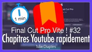 Vite ! #32 Créer rapidement des chapitres pour Youtube