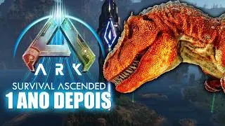 ARK SURVIVAL ASCENDED - 1 ANO DEPOIS - VALE A PENA JOGAR AGORA?