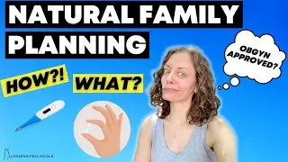 The WHAT and HOW of natural family planning