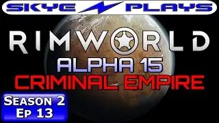 Rimworld ALPHA 15 S2E13 ►DRUG LAB!◀ Let's Play/Gameplay