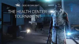Health Center Tournament - Dead By Daylight