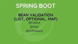 Spring Boot - Bean Validation - List, Map, Optional