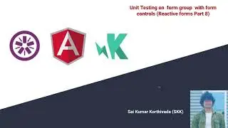 Angular Unit testing- 26 |  Unit testing Form group with form controls in Reactive Forms | Part 8