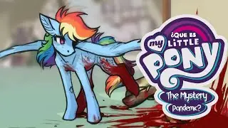 ¿ Que es My Little Pony: The Mystery Pandemic ?