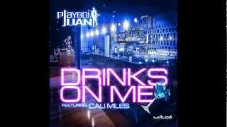 Playboi Juan ft. Cali MIles ''Drinks ON Me''