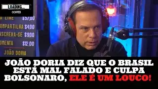 JOÃO DORIA DIZ QUE O BRASIL ESTÁ MAL FALADO E CULPA BOLSONARO, ELE É UM LOUCO! LOADING CORTES