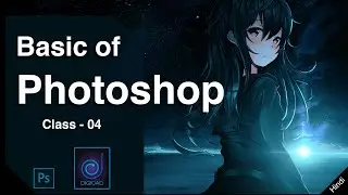 How To Manage Layers in Adobe Photoshop  Class 04