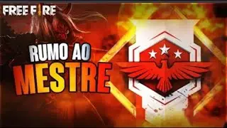 🔴 FREE FIRE - AO VIVO 🔴Rumo Á MESTRE🔴