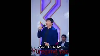 Azat Orazow - Yuregime yaz