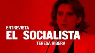 PSOE I El Socialista entrevista a Teresa Ribera