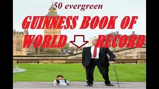 50 EVER GREEN GUINNESS BOOK OF WORLD RECORD IMAGES
