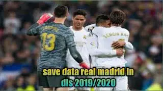 save data real madrid in dls 2019/2020 hack by casayr gaming